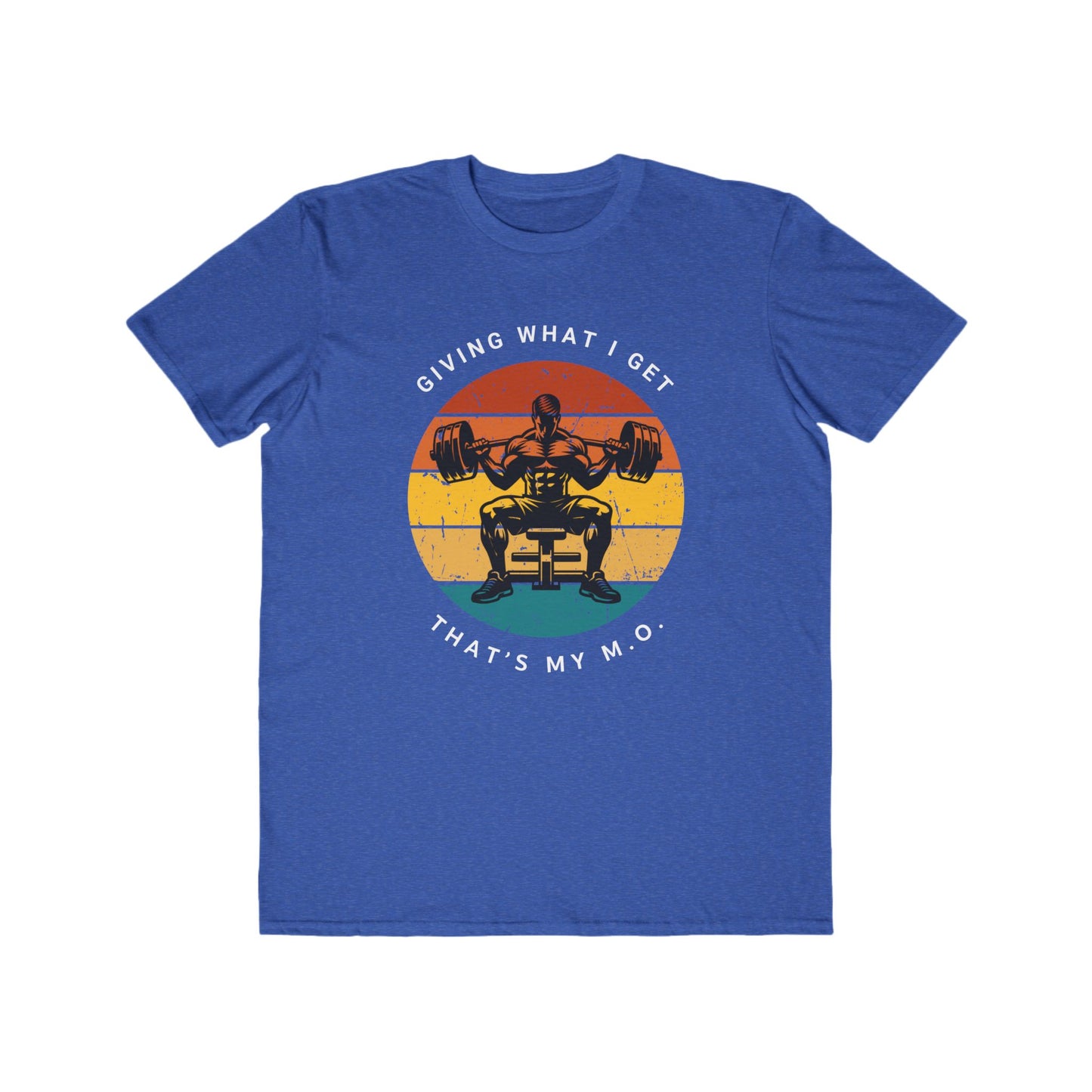 Giving What I get Weightlifting Tee