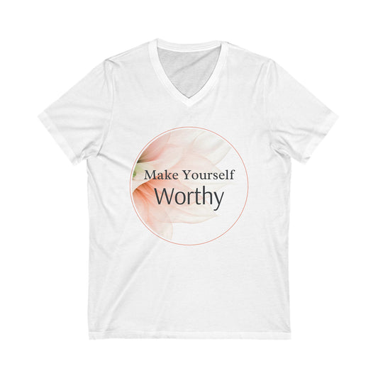 Make Yourself Worthy V-Neck Tee