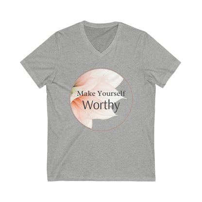 Make Yourself Worthy V-Neck Tee