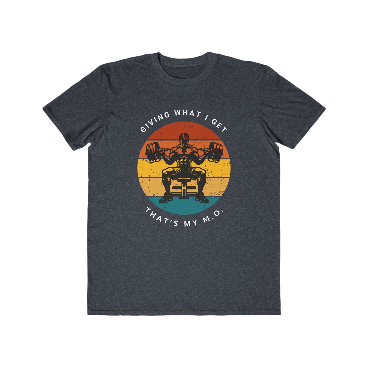 Giving What I get Weightlifting Tee