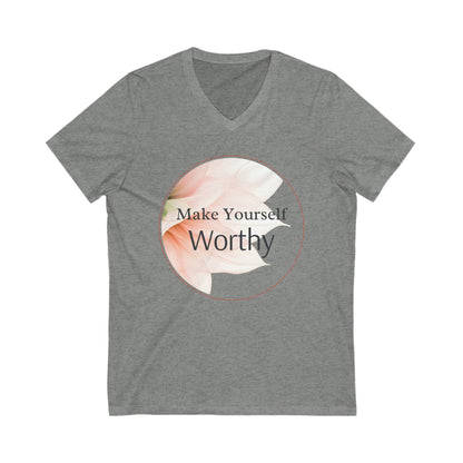 Make Yourself Worthy V-Neck Tee