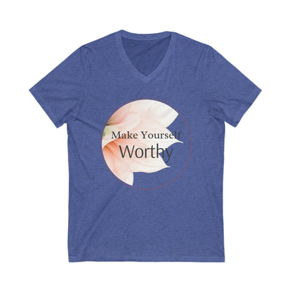 Make Yourself Worthy V-Neck Tee