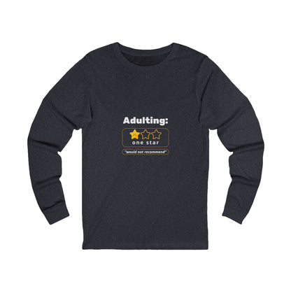 Humorous Funny Adulting Challenges Long Sleeve Comfy Casual Comfortable Cotton Tee Shirt for Men & Women