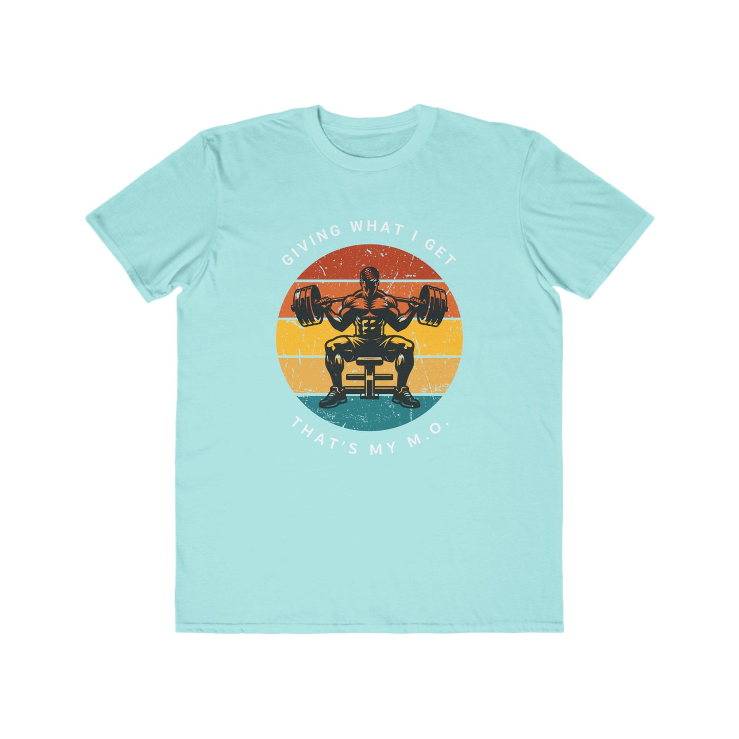 Giving What I get Weightlifting Tee