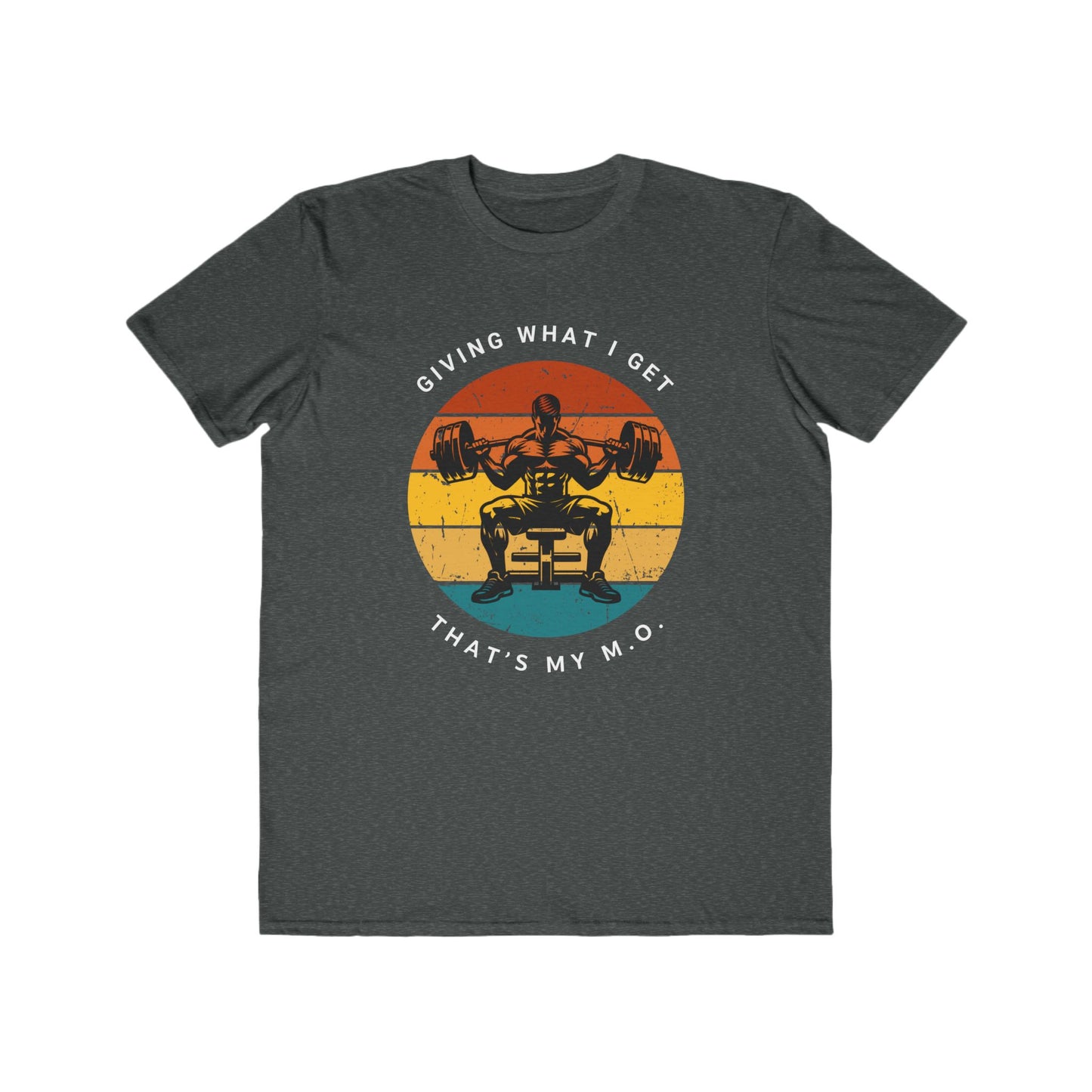 Giving What I get Weightlifting Tee