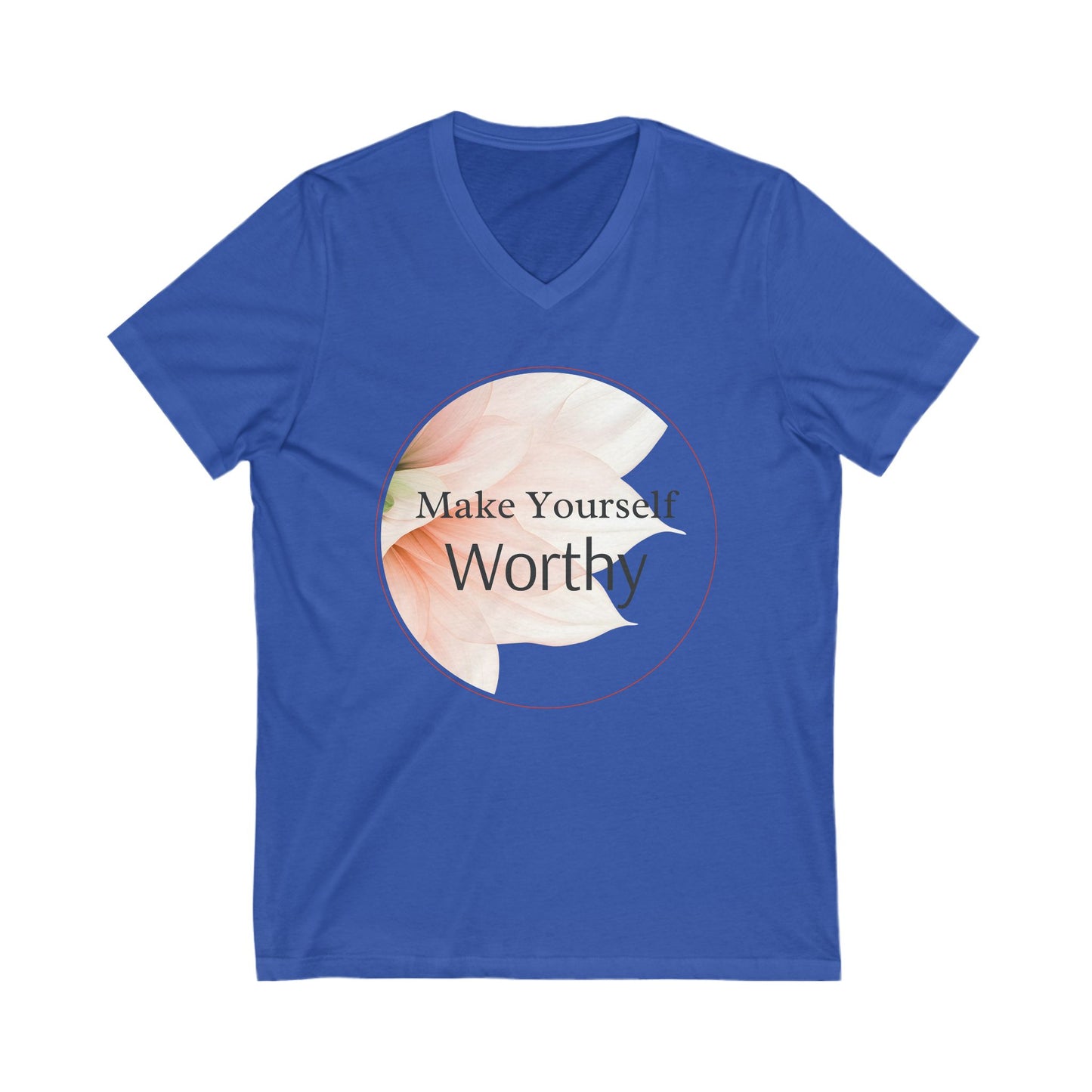 Make Yourself Worthy V-Neck Tee