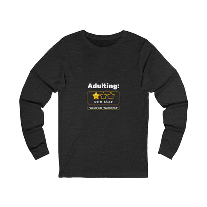 Humorous Funny Adulting Challenges Long Sleeve Comfy Casual Comfortable Cotton Tee Shirt for Men & Women